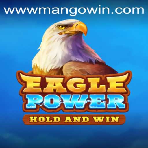 EaglePower: Unleashing the Thrills of MANGO WIN PH